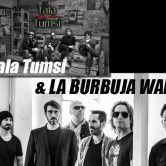 La Burbuja Warp & Tala Tumsi